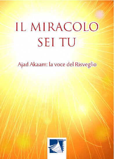 Ajad Akaam è in libreria da febbraio 2015 con "Il miracolo sei tu" edito da Cordero. 